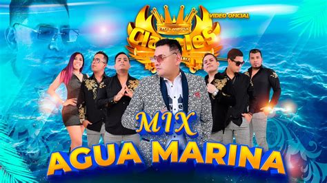 Claveles De La Cumbia Mix Agua Marina En Vivo YouTube