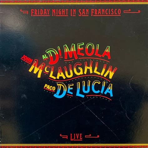 John Mclaughlin Al Di Meola Paco De Lucía Friday Night In San