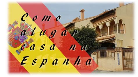 Alugar Casa Na Espanha Parte Visto De Resid Ncia N O Lucrativa Youtube