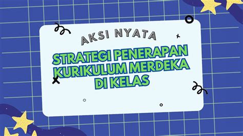 Aksi Nyata 2 Strategi Penerapan Kurikulum Merdeka Membuat Kesepakatan