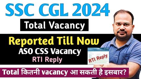 Ssc Cgl Total Vacancy Reported Till Now Aso In Css Vacancy Rti