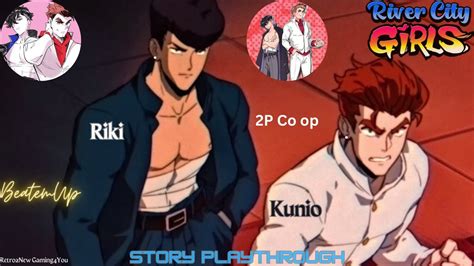 River City Girls New Game Story Playthrough Pt6 As Riki And Kunio 2p