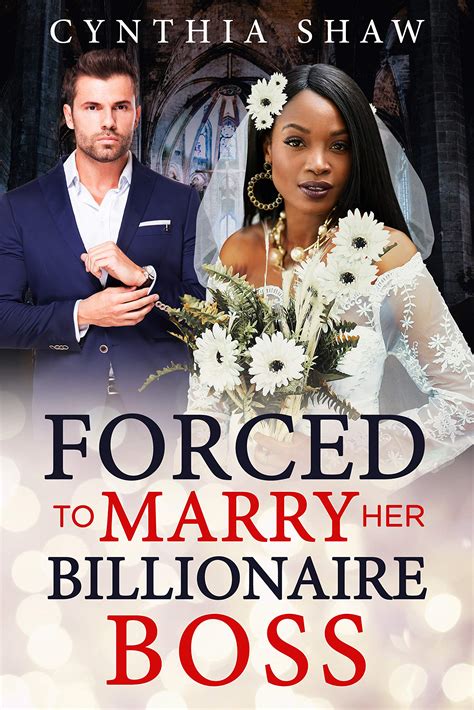 Forced To Marry Her Billionaire Boss By Cynthia Shaw Goodreads