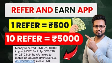 Best 5 Refer And Earn App 1 Refer 500 Refer Karke Paise Kaise