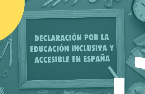 Declaraci N Por La Educaci N Inclusiva Y Accesible En Espa A Sid