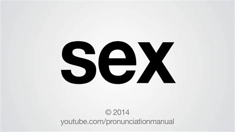 How To Pronounce Sex Youtube