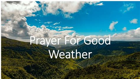 Prayer For Good Weather Youtube