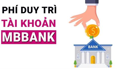 Có Mất Phí Duy Trì Tài Khoản MB Bank Không Bao Nhiêu banktop vn