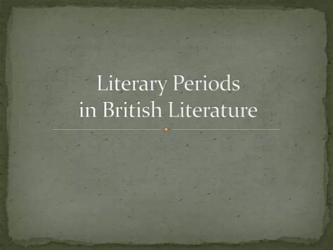 Ppt Literary Periods In British Literature Powerpoint Presentation Free Download Id 3190788