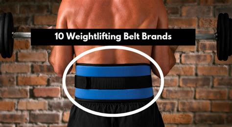 10 Weightlifting Belt Brands To Supercharge Your Workout