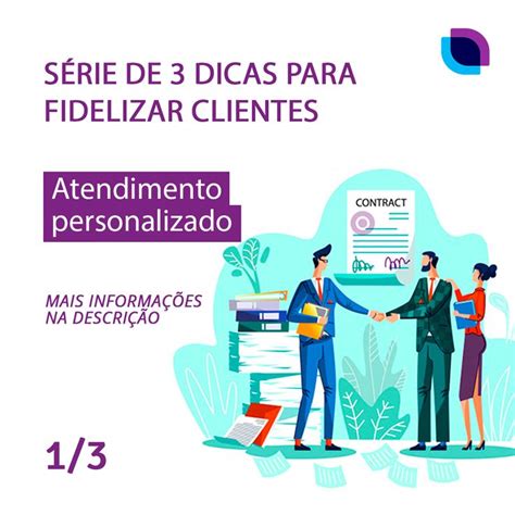 SÉRIE DE DICAS PARA FIDELIZAR CLIENTES DICA 1 Criamos uma série