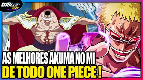 Top 10 Melhores Akuma No Mi Em One Piece Que Transformam A Batalha Dos