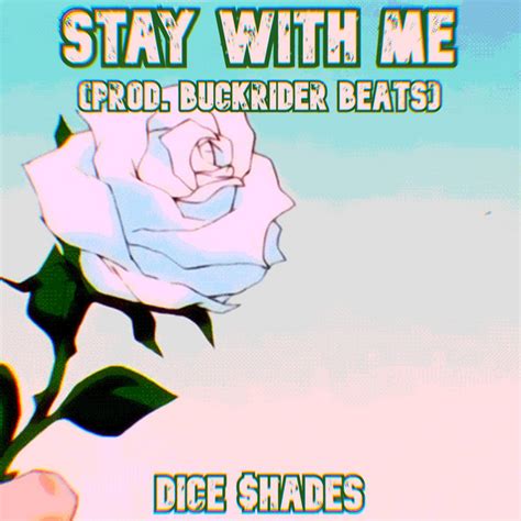 Stay With Me Song And Lyrics By Dice Hades Spotify