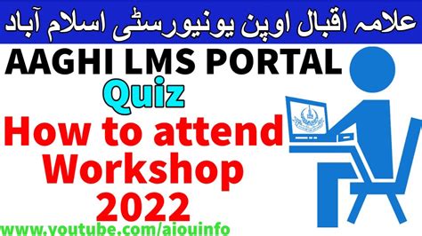 How To Attend Online Workshop On Aaghi Lms Portal Allama Iqbal Open