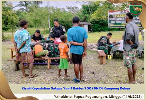 Kisah Kepedulian Satgas Yonif Raider Bn Di Kampung Kekey Kodam