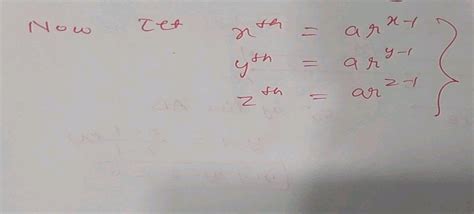 819 4 If X Y Z Are In A P Then Xth Yth And Zth Terms Of G P Are