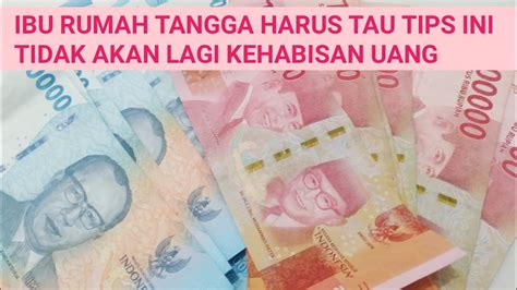 Ibu Rumah Tangga Dengan Tips Ini Tidak Akan Lagi Kehabisan Uang Tips