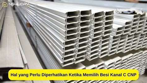 Daftar Harga Besi Kanal C CNP Per Batang Terbaru 2023