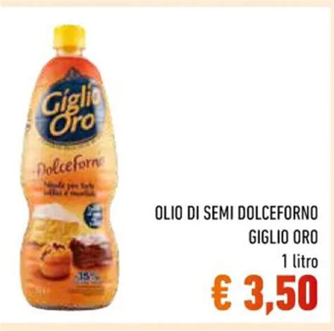 Giglio Oro Olio Di Semi Dolceforno Litro Offerta Di Conad Superstore