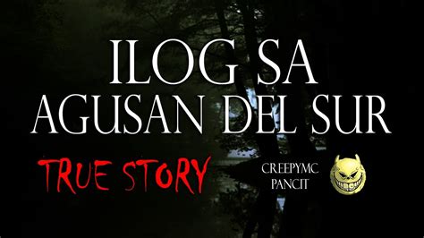 ILOG SA AGUSAN DEL SUR TRUE STORY YouTube