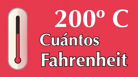 200 grados Celsius o centígrados a Fahrenheit a cuántos F equivalen