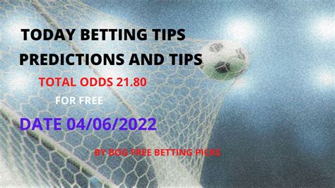 FOOTBALL PREDICTIONS TODAY 04 06 2022 SOCCER PREDICTIONS BETTING TIPS