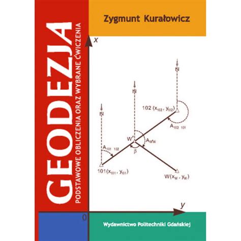 Geodezja podstawowe obliczenia oraz wybrane ćwiczenia 43083 Fachowa pl