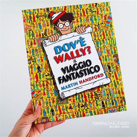 Dov è Wally Il viaggio fantastico di Martin Handford Mammachilegge