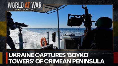 Ukraine Captures Boyko Towers Of Crimean Peninsula From Russia