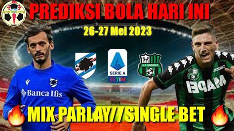 PREDIKSI BOLA MIX PARLAY SINGLE BET JITU MALAM INI TGL 26 27 CANDU