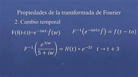 Transformada De Fourier Introducción Y Propiedades Youtube