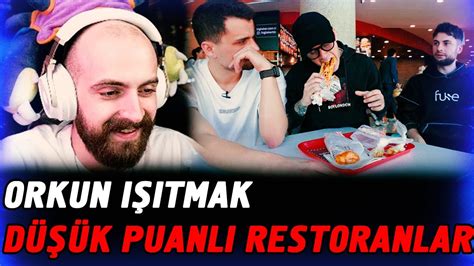 MEMREYILDIZ ORKUN IŞITMAK EN DÜŞÜK PUANLI RESTORANLAR İZLİYOR YouTube