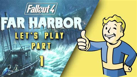 Fallout 4 Far Harbor Dlc Far From Home Lets Play Part 1 [hd] [no