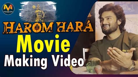 Harom Hara Movie Making Video Sudheer Babu Malvika Sharma Mana