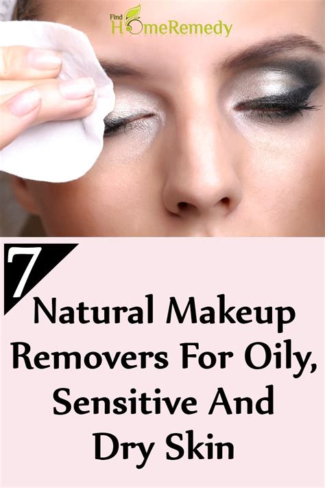 7 Best Natural Makeup Removers For Oily Sensitive And Dry Skin Find