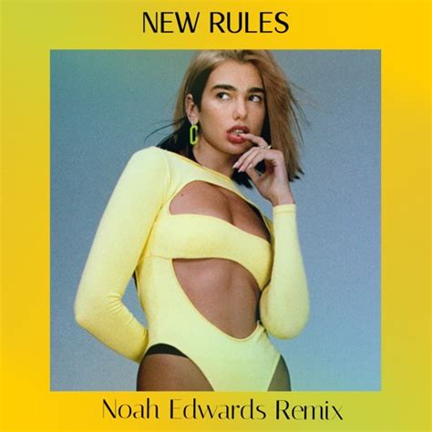 Stream Dua Lipa New Rules Noah Edwards Remix By Noah Edwards