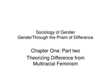 Ppt Sociology Of Gender Genderthrough The Prism Of Difference