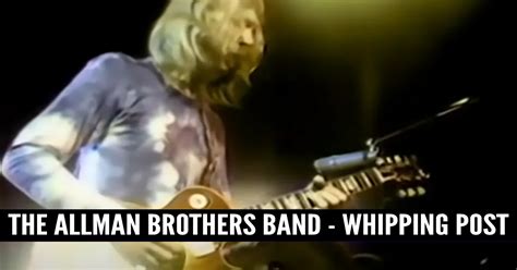 The Allman Brothers Band – Whipping Post