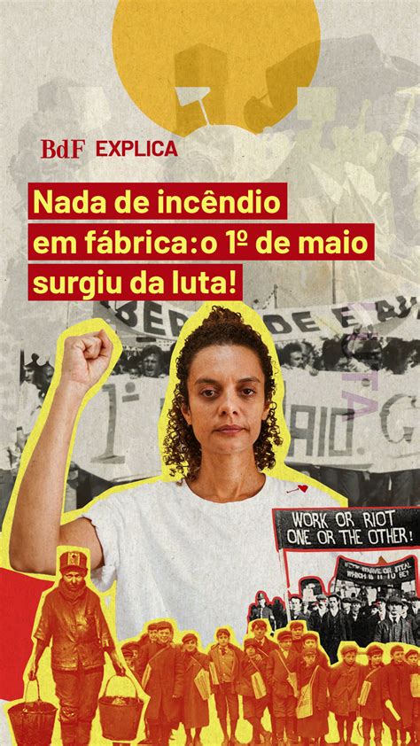 Brasil de Fato on Twitter Você conhece a história do dia 1º de maio