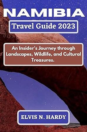 Amazon Namibia Travel Guide An Insider S Journey Through