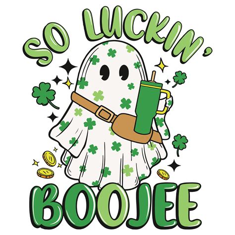 So Luckin Boujee Ghost Shamrock Svg Digital Download Inspire Uplift