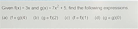 Solved Given Fx 3x And Gx 7x2 5 Find The Following