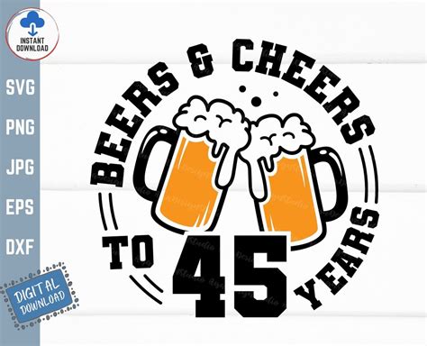 Beers And Cheers To Years Svg Beer Birthday Years Svg Cheers To