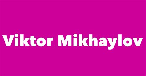 Viktor Mikhaylov - Spouse, Children, Birthday & More