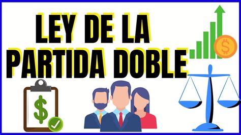 Ley De La Partida Doble En Contabilidad Youtube