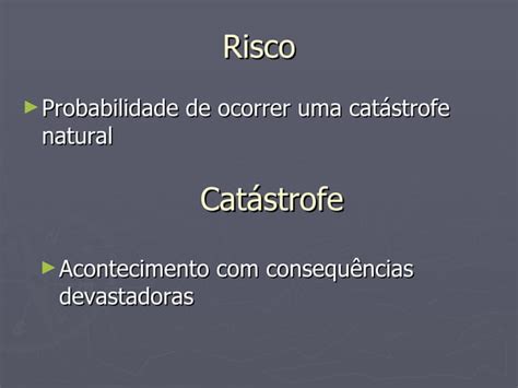 Riscos E Cat Strofes Naturais Ppt