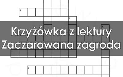 Krzy Wki Z Lektur Szkolnych W Pdf Do Druku Dal Dzieci Uczni W