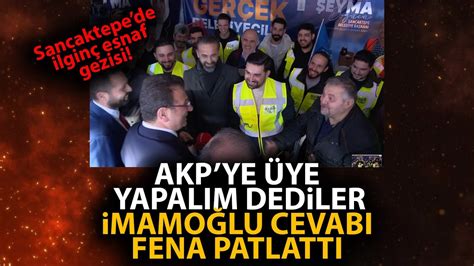 Ekrem İmamoğlu Sancaktepe de AKP standına uğradı Üye yapalım deyince