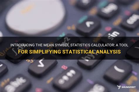 Introducing The Mean Symbol Statistics Calculator A Tool For Simplifying Statistical Analysis