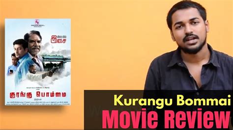 Kurangu Bommai Movie Review FDFS Review YouTube